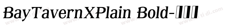 BayTavernXPlain Bold字体转换